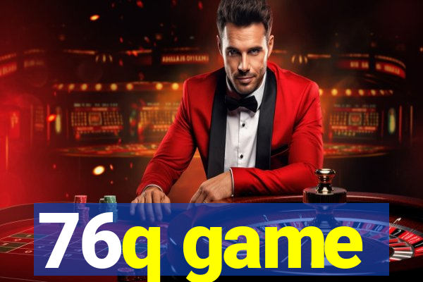 76q game